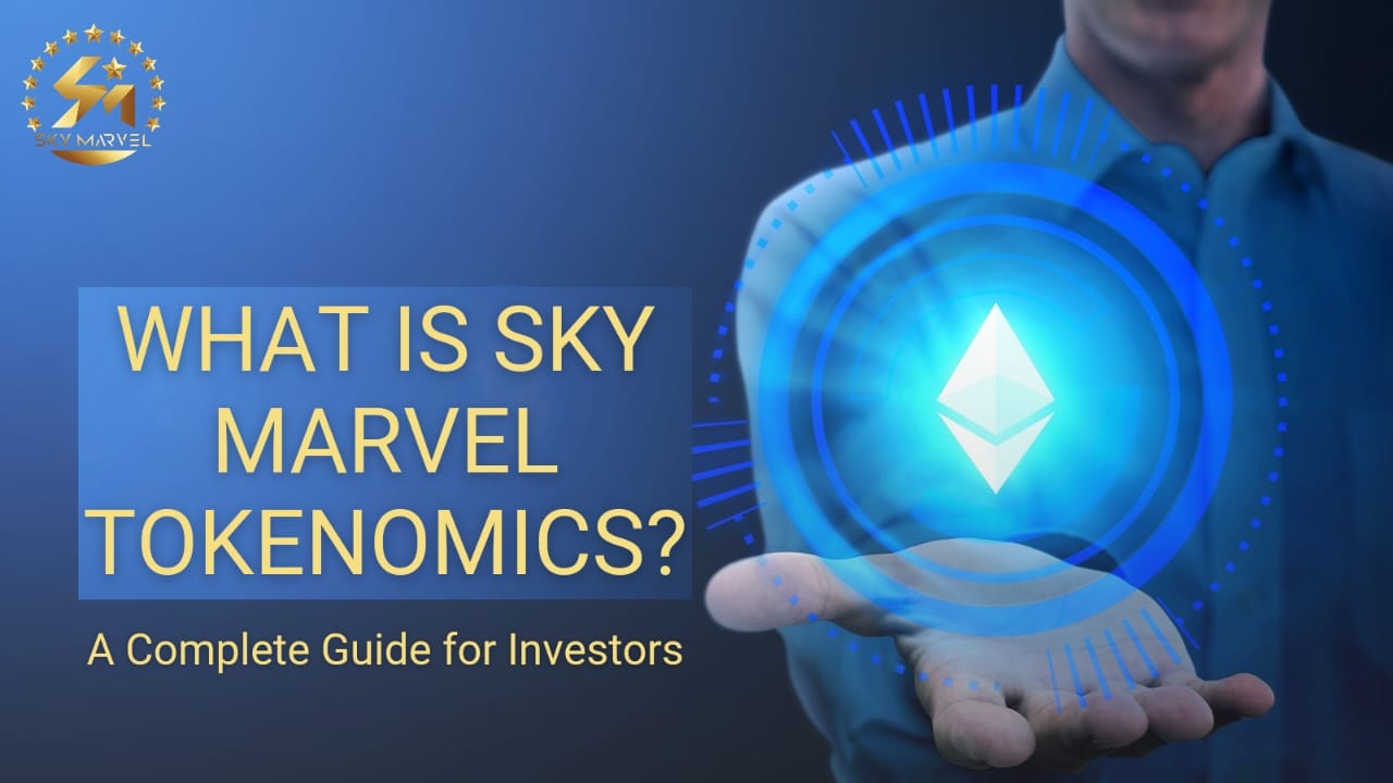 What is Sky Marvel Tokenomics? An Easy-To-Understand Guide for Investors!