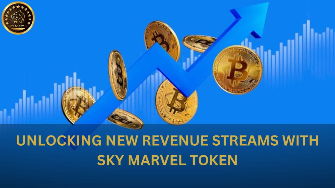Unlocking New Revenue Streams with Sky Marvel Token