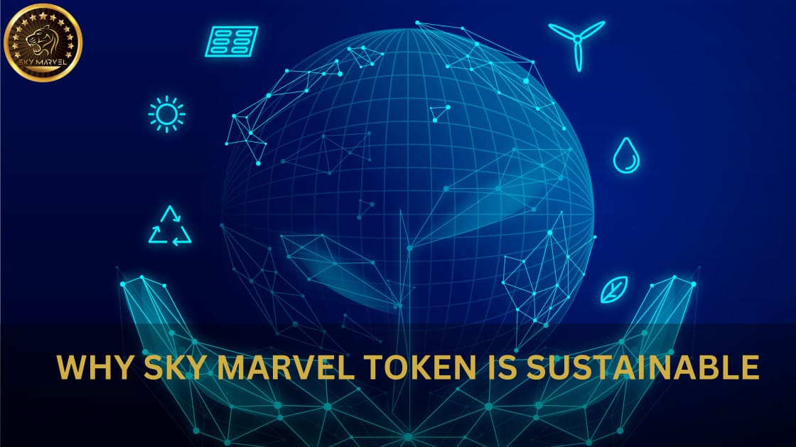 Why Sky Marvel Token is Sustainable